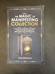 3 IN 1: The Magic of Manifesting Collection: 45 Advanced Manifestati – VERY GOOD