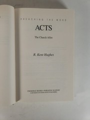 Preaching the Word: Acts The Church Afire by R. Kent Hughes (1996 – First Print