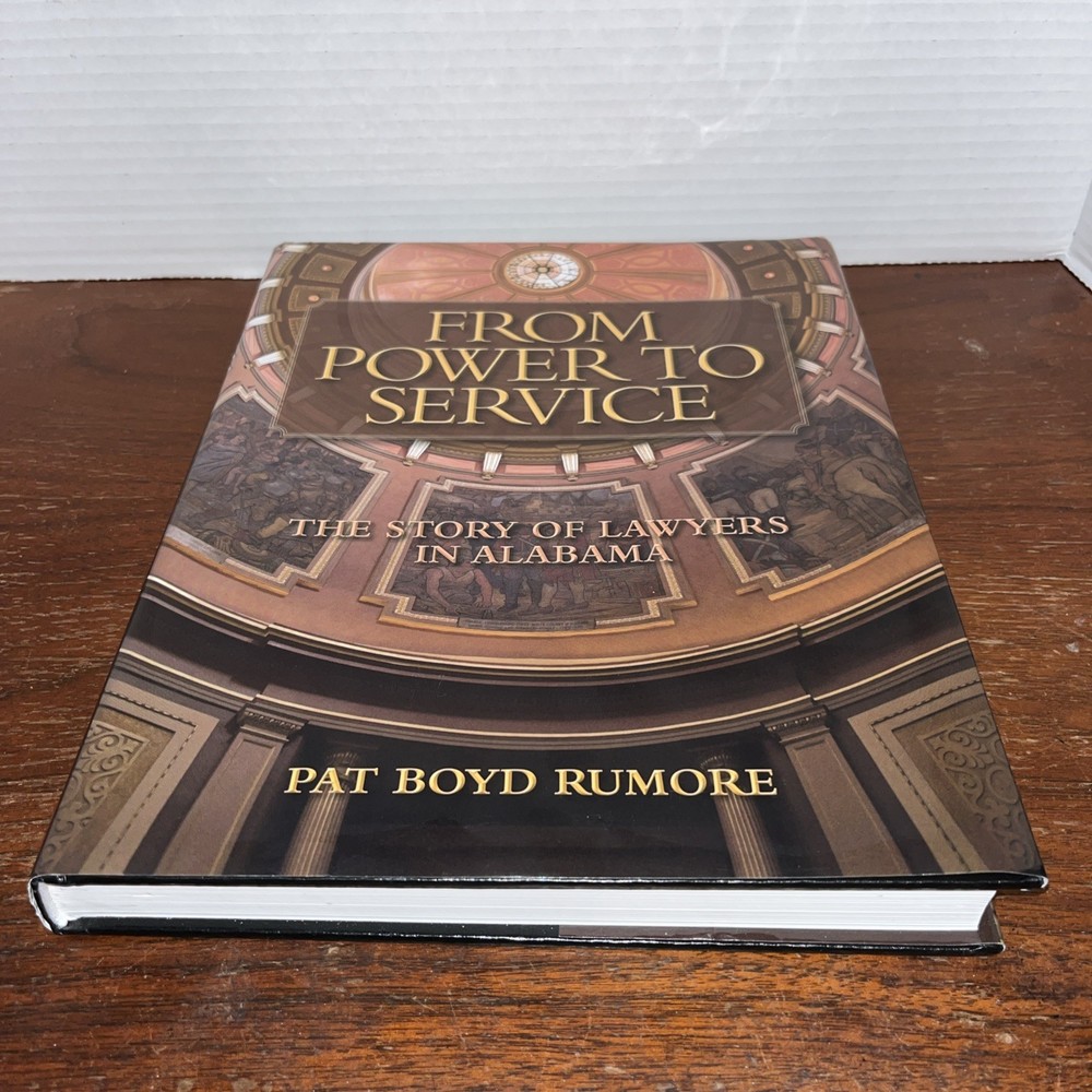From Power to Service: Story of Lawyers in Alabama Pat Boyd Rumore Good DJ Wear