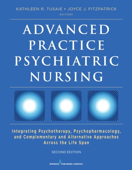 Advanced Practice Psychiatric Nursing, Second Edition : Integrati