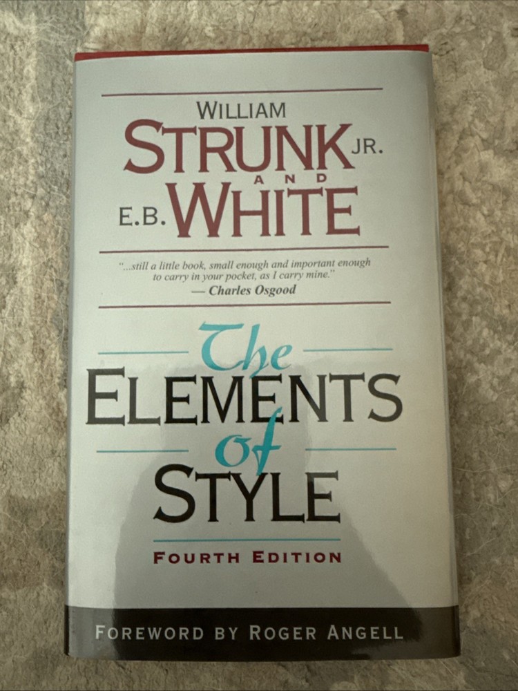 Elements of Style by E. White, William Strunk and William Strunk Jr. (1999,…