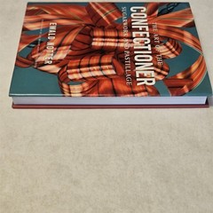 Art of the Confectioner Sugarwork & Pastillage Ewald Notter Cookbook 2012