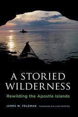 A Storied Wilderness: Rewilding the Apostle Islands (Weyerhaeuser Environmen…