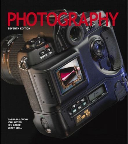 Photography (7th Edition) – Paperback By Barbara London – GOOD