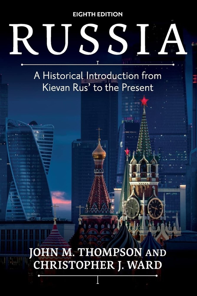 Russia: A Historical Introduction from Kievan Rus’ to the Present