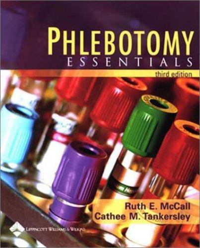 Phlebotomy Essentials by Ruth E. McCall; Cathee M. Tankersley