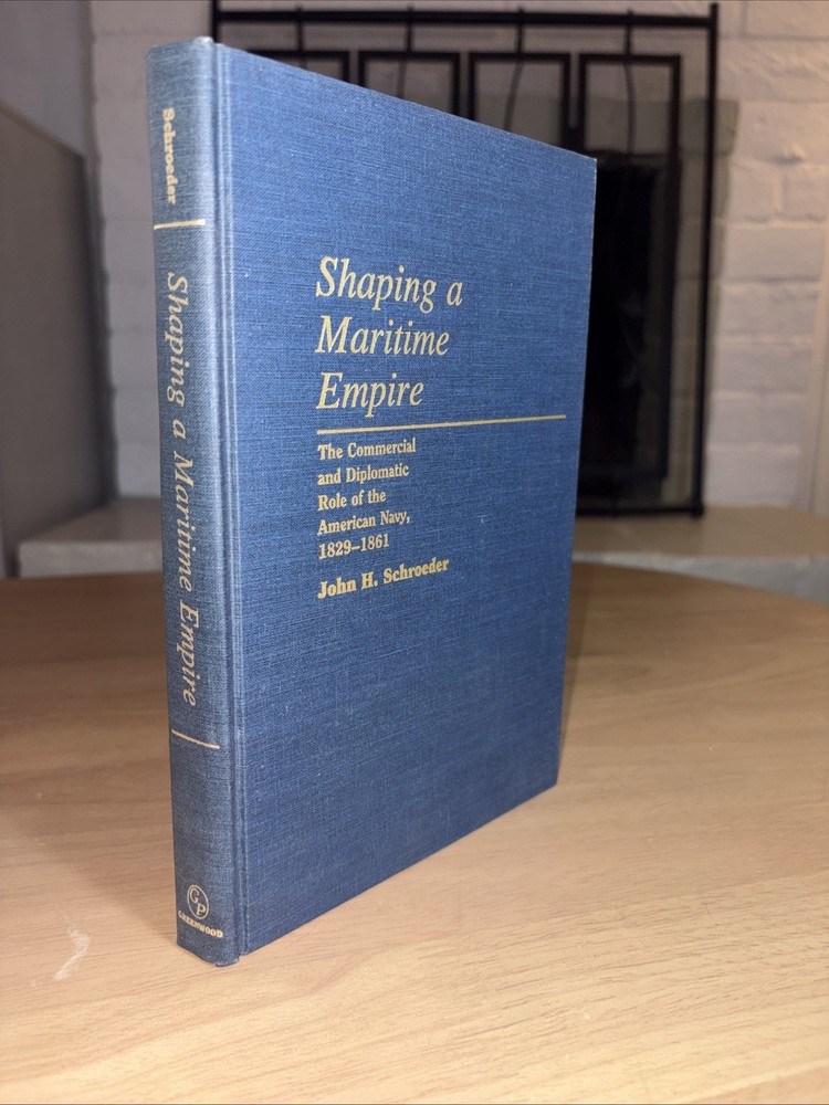 Shaping a Maritime Empire : The Commercial and Diplomatic Role HC ~ AS NEW