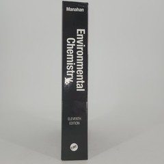 Environmental Chemistry: Eleventh Edition by Manahan, Stanley E.