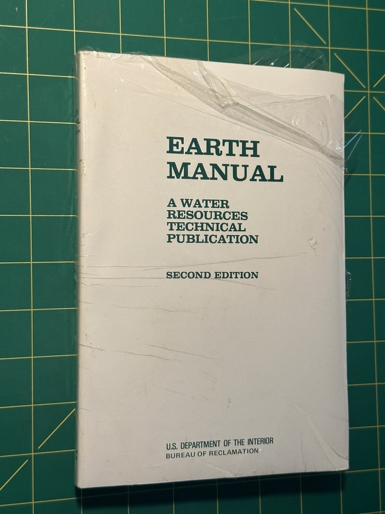 Earth Manual – A Water Resources Technical Publication – Second Edition