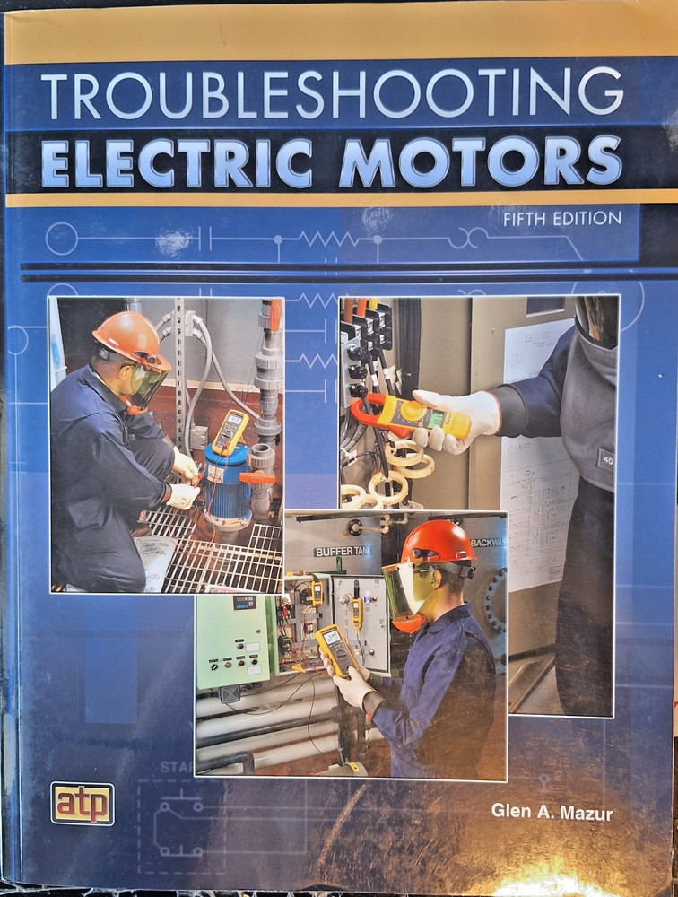 Troubleshooting Electric Motors Paperback by Mazur Glen A. 2017 – BRAND NEW