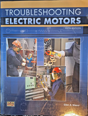 Troubleshooting Electric Motors Paperback by Mazur Glen A. 2017 – BRAND NEW