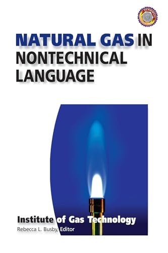 Natural Gas in Nontechnical Language – hardcover Institute of Gas Technology