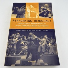 Performing Democracy: International Perspectives on Urban Community-Based Pe…