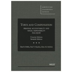 American Casebook Ser.: Torts and Compensation, Personal Accountability and…