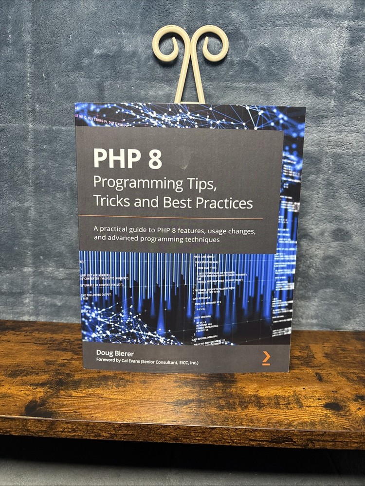 PHP 8 Programming Tips, Tricks and Best Practices: A practical guide to PHP 8…