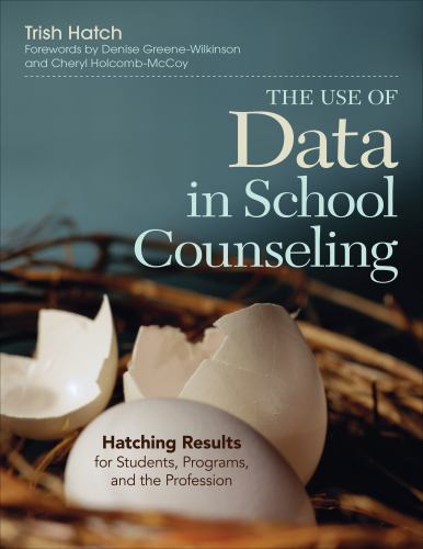 Use of Data in School Counseling by Trish Hatch (2013, Trade Paperback)