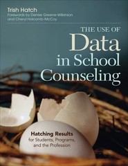Use of Data in School Counseling by Trish Hatch (2013, Trade Paperback)