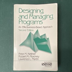Designing and Managing Programs An Effectiveness-Based Approach Sage Sourcebooks