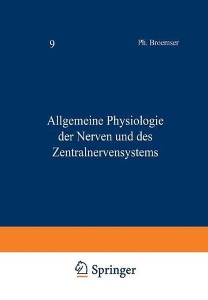 Handbuch der Normalen und Pathologischen Physiologie: Neunter Band Allgemeine Ph