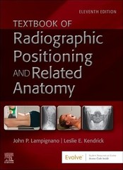 Textbook of Radiographic Positioning and Related Anatomy – by – by Lampignano