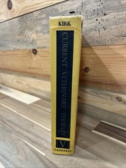 Current Veterinary Therapy V Small Animal Practice by Robert W. Kirk, D.V.M.
