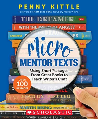 Micro Mentor Texts: Using Short Passages From Great Books to Teach W – VERY GOOD