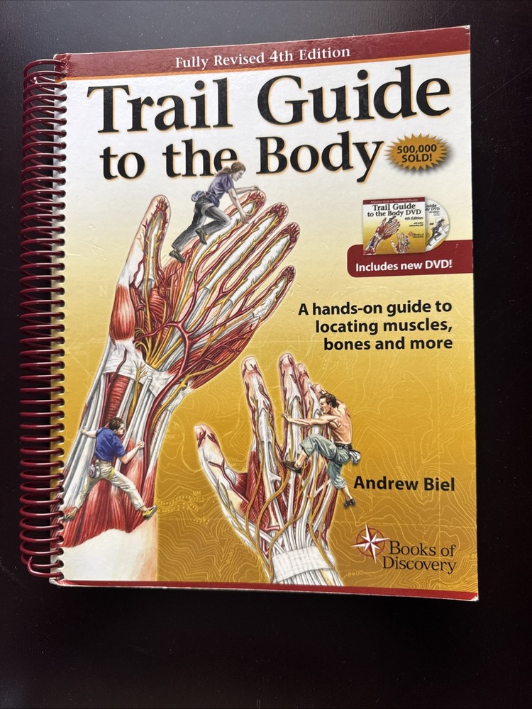 Trail Guide to the Body 4e : A Hands-On Guide to Locati by Andrew Biel (2011,…