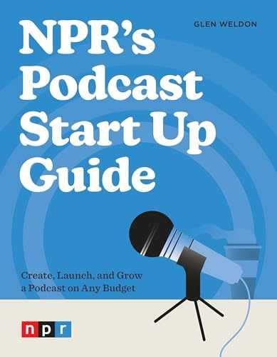 NPR’s Podcast Start Up Guide: Create, – Paperback, by Weldon Glen – Very Good
