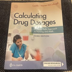 Calculating Drug Dosages: A Patient-Safe Approach to Nursing and Math Castillo