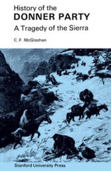 History of the Donner Party: A Tragedy of the Sierra – Paperback – GOOD