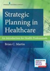 Strategic Planning in Healthcare: An Introduction for Health Professionals – Co