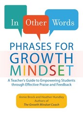 In Other Words: Phrases for Growth Mindset: A Teacher’s Guide to Empowering …