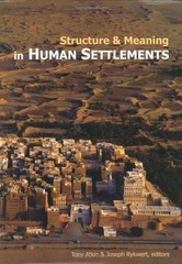 Structure and Meaning in Human Settlement Atkin, Tony and Rykwert, Joseph