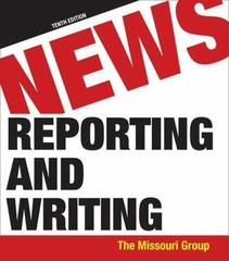News Reporting and Writing by Missouri Group, Daryl R. Moen, Don Ranly,…