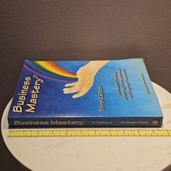 Business Mastery:A Guide for Creating a Fulfilling Thriving Business 3rd Edition