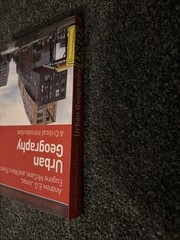 Critical Introductions to Geography Ser.: Urban Geography : A Critical…