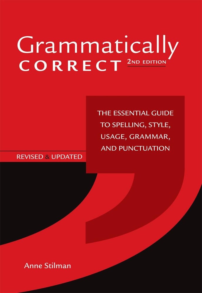 Grammatically Correct: The Essential Guide to Spelling, Style, Usage, Gramma…