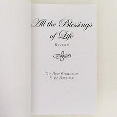 All the Blessings of Life The Best Stories of F W Boreham D D 288 Pages 2010 NEW