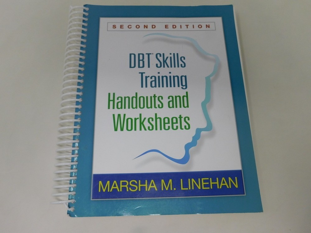DBT Skills Training Handouts and Worksheets by Marsha M. Linehan 2nd second ed.