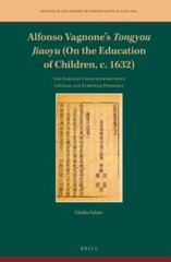 Alfonso Vagnone’s Tongyou Jiaoyu (on the Education of Children, C. 1632) : Th…