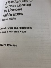 Practical Guide to Software Licensing for Licensees and Licensors Ser.:…