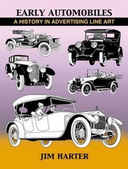Early Automobiles: A History in Advertising Line Art, 1890-1930 by Harter: Used
