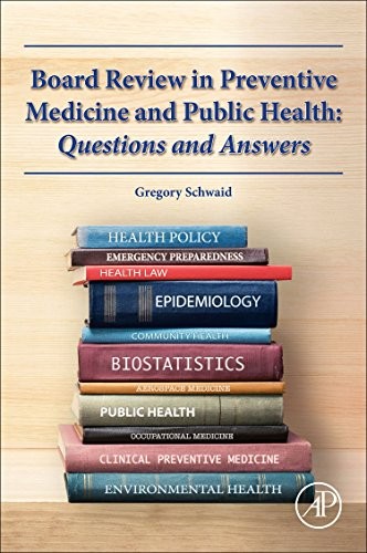BOARD REVIEW IN PREVENTIVE MEDICINE AND PUBLIC HEALTH By Gregory Schwaid *VG+*