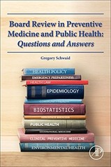 BOARD REVIEW IN PREVENTIVE MEDICINE AND PUBLIC HEALTH By Gregory Schwaid *VG+*