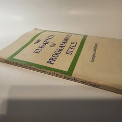 The Elements of Programming Style Kernighan & Plauger 1974 First Edition
