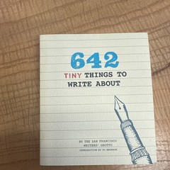 642 TINY THINGS TO WRITE ABOUT Book The San Francisco Writers Grotto/Po Bronson