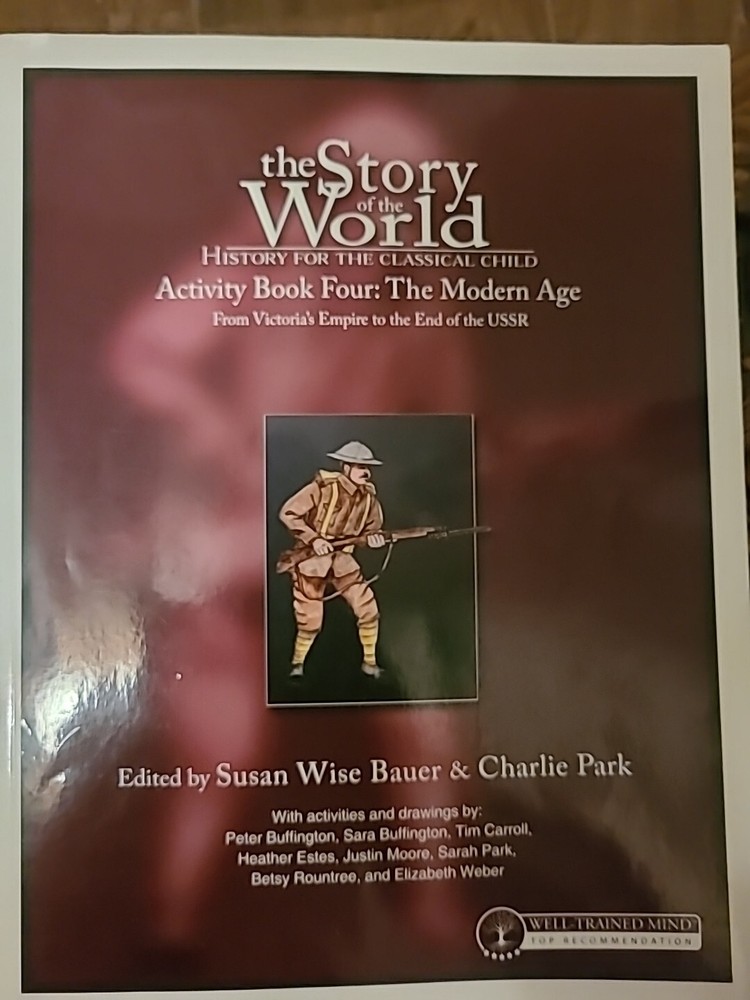 Story of the World Ser.: Story of the World #4 Modern Age Activity Book :…