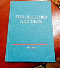 The Shoulder and Neck James E Bateman 1972 618 pages, lots of pics, Very Good