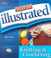 Maran Illustrated Knitting and Crocheting – Paperback – VERY GOOD