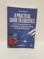 A Practical Guide to Logistics 2nd Edition Jerry Rudd Paperback